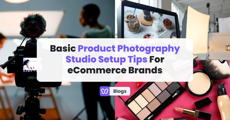Basic Product Photography Studio Setup Tips For eCommerce Brands
