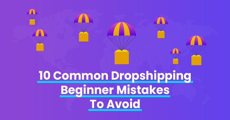 dropshipping mistakes