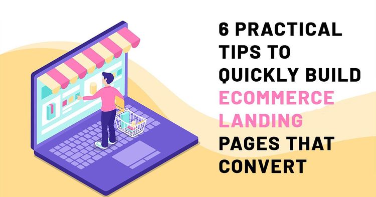 How to Create a Landing Page on Shopify that Converts | 6 Practical Tips