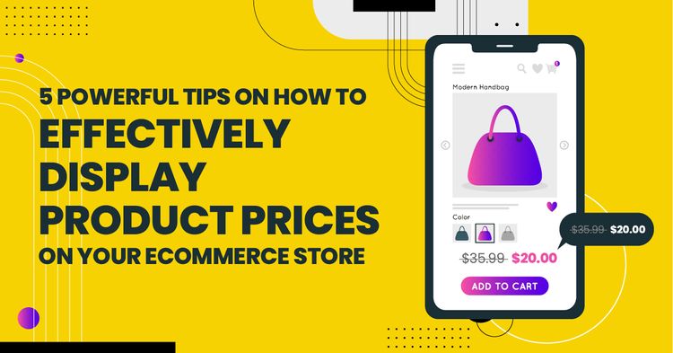 5 Powerful Tips On How To Effectively Display Product Prices On Your Ecommerce Store