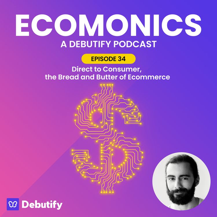 Direct to Consumer, the Bread and Butter of Ecommerce
