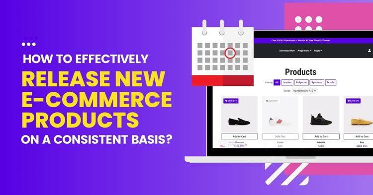 How To Effectively Release New E-Commerce Products On A Consistent Basis?