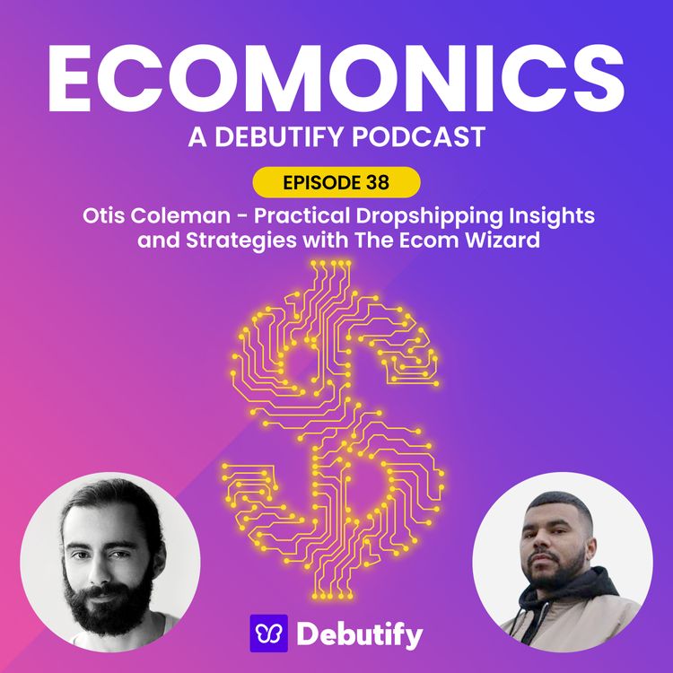Otis Coleman - Practical Dropshipping Insights and Strategies with The Ecom Wizard