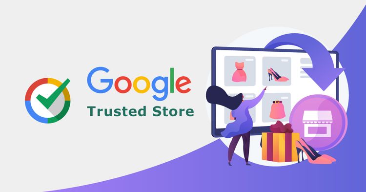 Ecommerce Guide On How To Become A Google Trusted Store