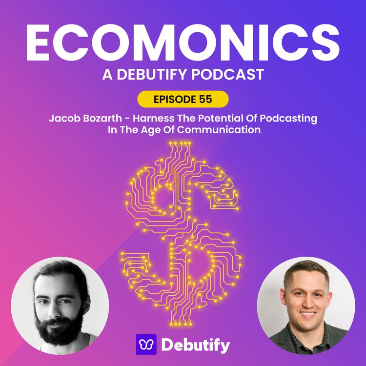 Jacob Bozarth - Harness The Potential Of Podcasting In The Age Of Communication