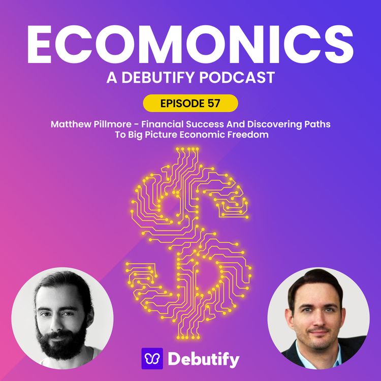 Matthew Pillmore — Financial Success And Discovering Paths To Big Picture Economic Freedom
