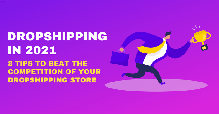 Dropshipping In 2024 - Eight Tips To Beat The Competition Of Your Dropshipping Store