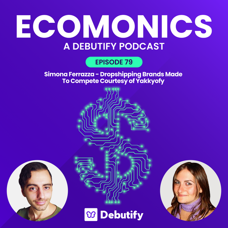 Simona Ferrazza - Dropshipping Brands Made To Compete Courtesy of Yakkyofy