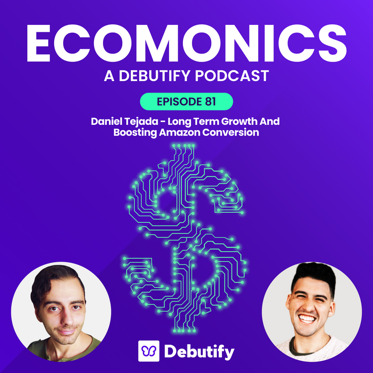 Daniel Tejada - Long Term Growth And Boosting Amazon Conversion