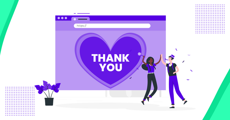 Eight Effective Thank You Page Examples & Ideas To Keep Visitors Engaged