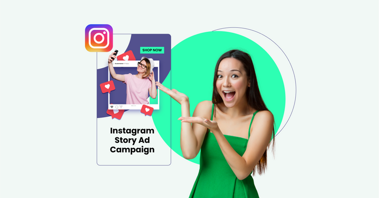 How To Run An Instagram Campaign And Create Thumb-Stopping Stories Ads